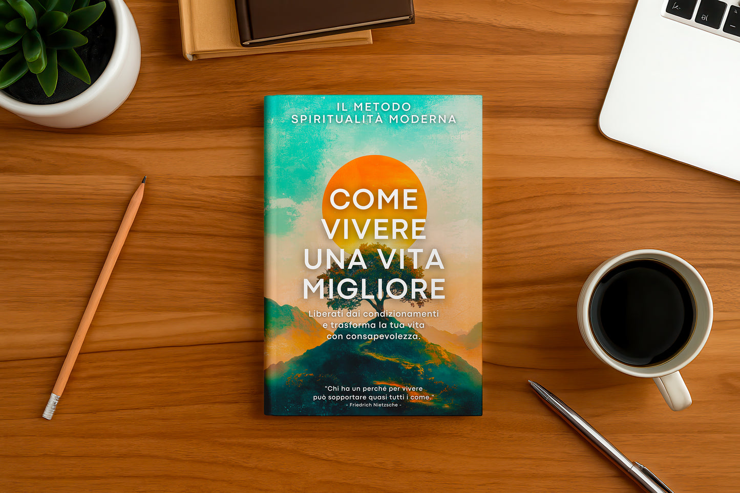 Il Metodo Spiritualità Moderna - Come Vivere Una Vita Migliore